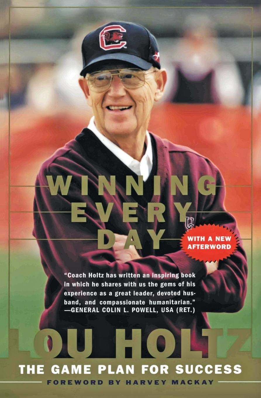 Winning Every Day: The Game Plan for Success by Lou Holtz
